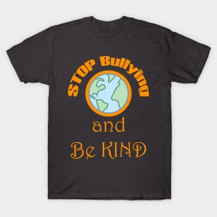 Stop Bullying And Be Kind T-Shirt